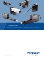 THOMSON LINEAR ACTUATOR CATALOG ADVANCED COMPONENTS FOR INDUSTRIAL, MOBILE AND STRUCTURAL APPLICATIONS